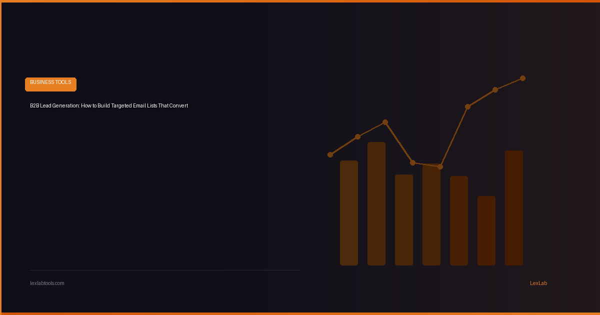 B2B Lead Generation: How to Build Targeted Email Lists That Convert