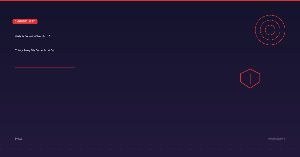 Website Security Checklist: 15 Things Every Site Owner Must Do